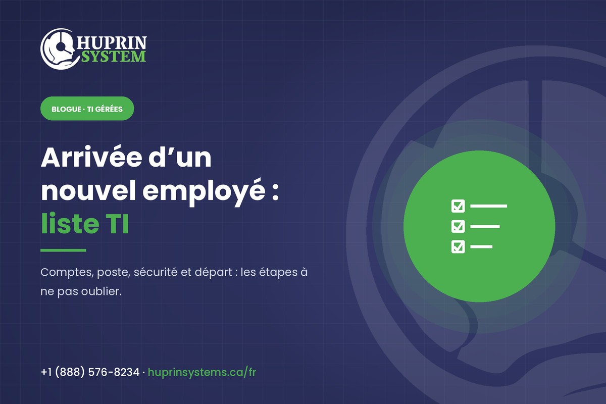 Liste de vérification TI pour l’arrivée d’un nouvel employé