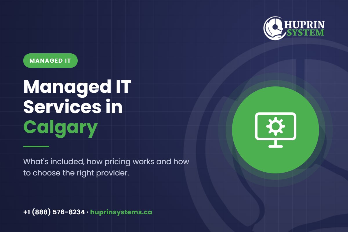 Managed IT Services in Calgary: What’s Included and How to Choose a Provider